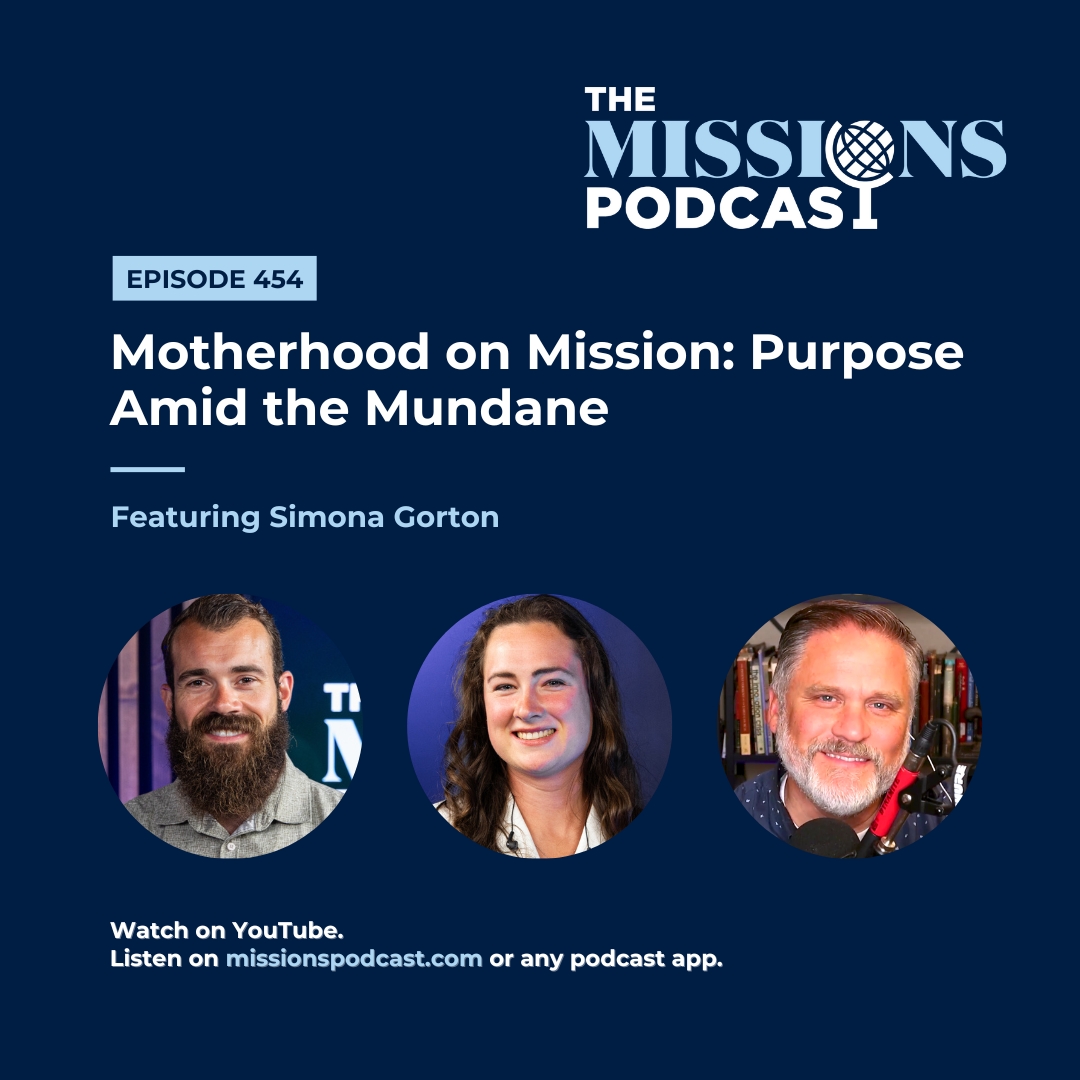 Motherhood on Mission: Purpose Amid the Mundane With Simona Gorton